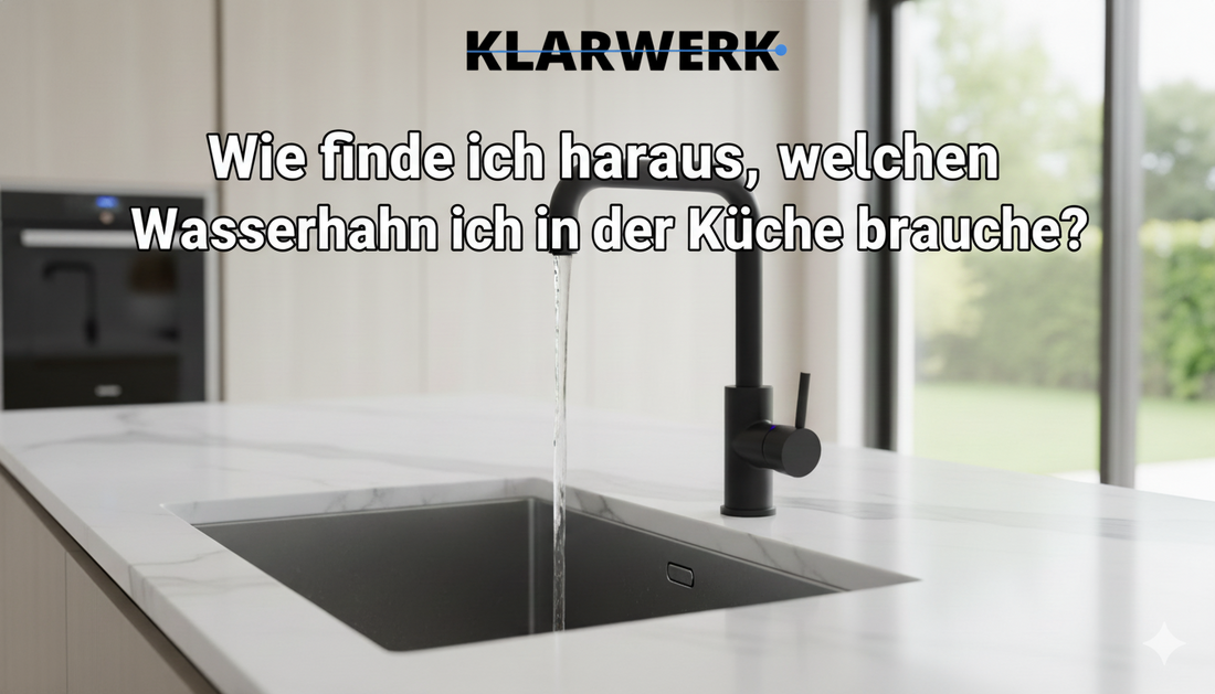 Wie finde ich heraus, welchen Wasserhahn ich in der Küche brauche? -  Ratgeber